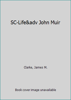 SC-Life&adv John Muir 0871562413 Book Cover