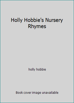 Holly Hobbie's Nursery Rhymes 0448472155 Book Cover