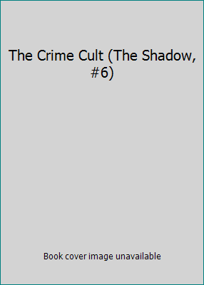 The Crime Cult (The Shadow, #6) 0515036994 Book Cover