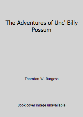 The Adventures of Unc' Billy Possum 1559029471 Book Cover