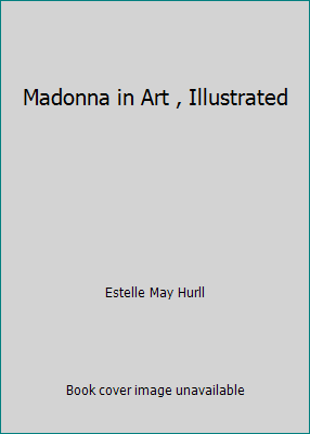 Madonna in Art , Illustrated B000RDXOFI Book Cover