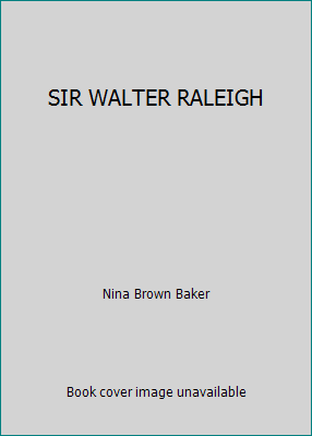 SIR WALTER RALEIGH B001L5ALPM Book Cover