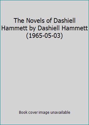 The Novels of Dashiell Hammett by Dashiell Hamm... B01FKT0HHQ Book Cover