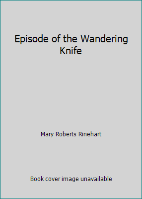 Episode of the Wandering Knife B003N5CZIO Book Cover