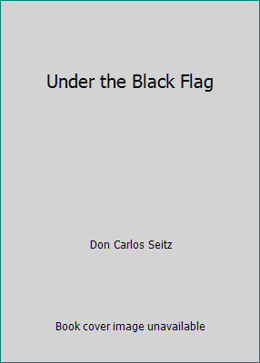 Under the Black Flag 081033805X Book Cover