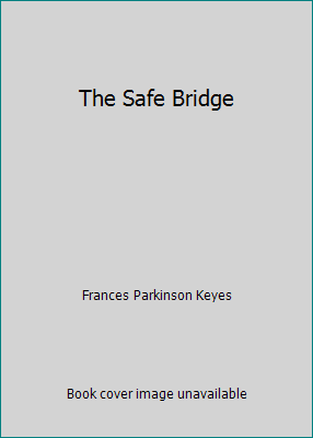 The Safe Bridge B000NPTGR0 Book Cover