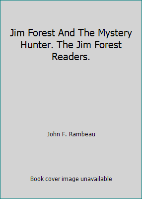 Jim Forest And The Mystery Hunter. The Jim Fore... B000ZG0Q58 Book Cover