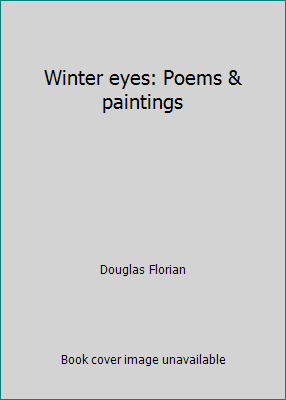Winter eyes: Poems & paintings 0439219361 Book Cover
