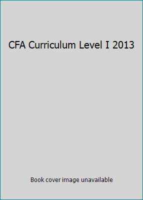 CFA Curriculum Level I 2013 1937537056 Book Cover