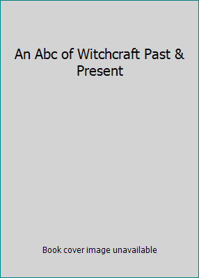 An Abc of Witchcraft Past & Present B001NW7UDE Book Cover