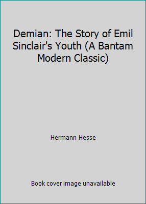 Demian: The Story of Emil Sinclair's Youth (A B... B00BAHAO94 Book Cover