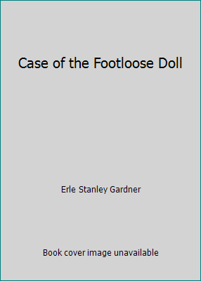 Case of the Footloose Doll B0016N14ZA Book Cover