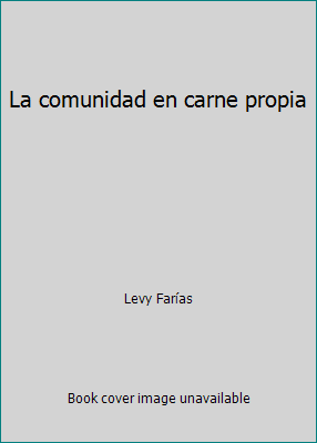 La comunidad en carne propia 9800024034 Book Cover
