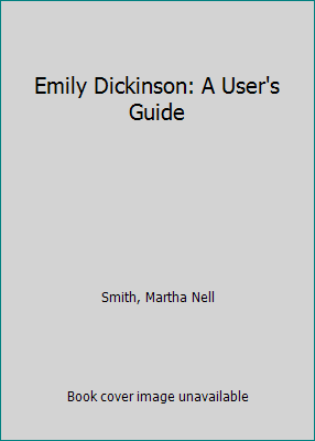 Emily Dickinson: A User's Guide 1405147210 Book Cover