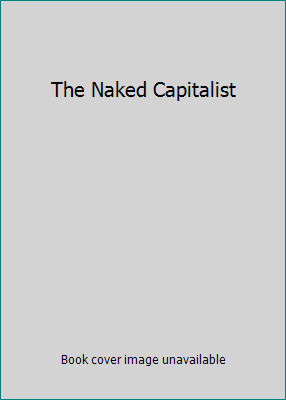 The Naked Capitalist B000KTLWJO Book Cover