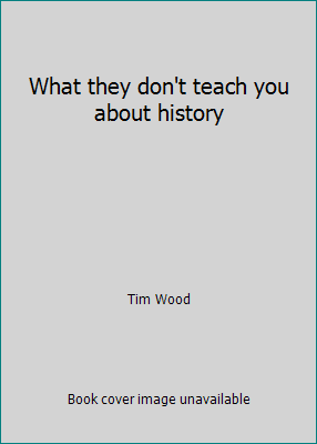 What they don't teach you about history 0880299649 Book Cover