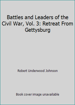 Battles and Leaders of the Civil War, Vol. 3: R... B01M27QEAU Book Cover