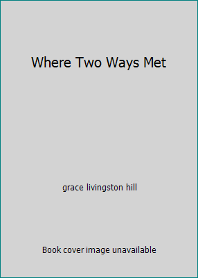 Where Two Ways Met B004STYL0E Book Cover