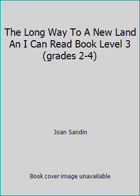 The Long Way To A New Land An I Can Read Book L... 0840376723 Book Cover