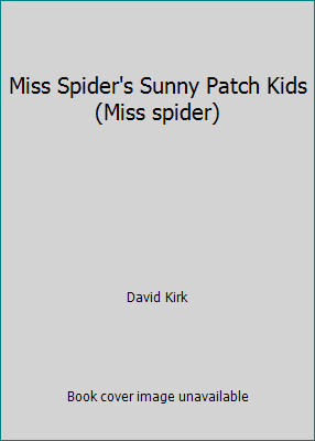 Miss Spider's Sunny Patch Kids (Miss spider) 0439678730 Book Cover