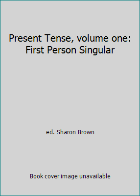 Present Tense, volume one: First Person Singular B002ARY4RG Book Cover