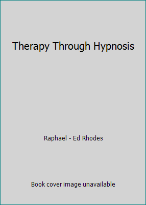 Therapy Through Hypnosis B00124O1TE Book Cover