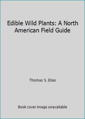 Edible Wild Plants: A North American Field Guide 0809576058 Book Cover