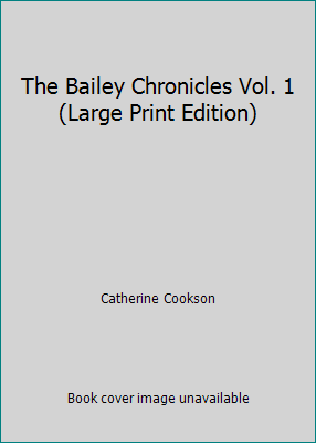 The Bailey Chronicles Vol. 1 (Large Print Edition) B00EGEGXZC Book Cover