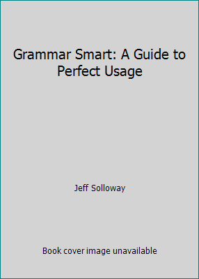 Grammar Smart: A Guide to Perfect Usage 0606223428 Book Cover