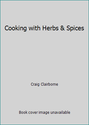 Cooking with Herbs & Spices 055312207X Book Cover