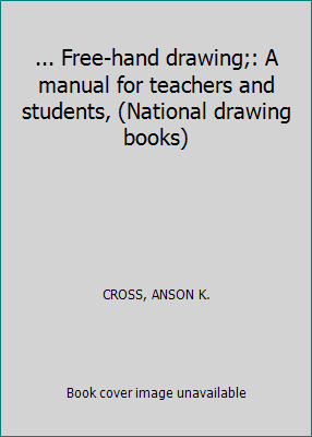 ... Free-hand drawing;: A manual for teachers a... B000865D3U Book Cover