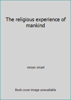 The religious experience of mankind 0684146479 Book Cover