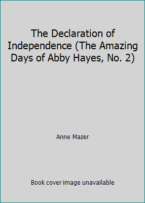 The Declaration of Independence (The Amazing Da... 0439341213 Book Cover