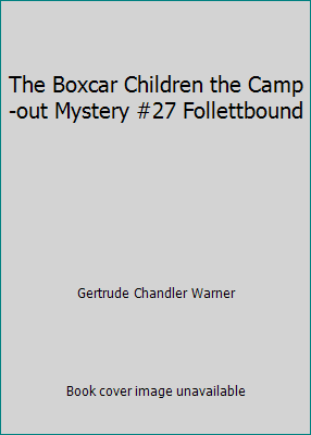 The Boxcar Children the Camp-out Mystery #27 Fo... 0329069675 Book Cover