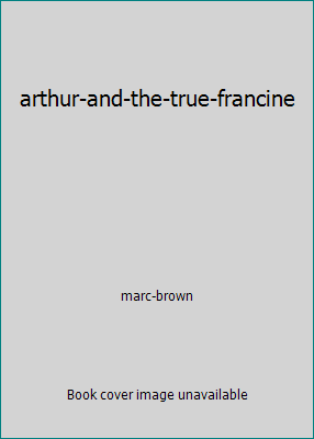 arthur-and-the-true-francine B002J39ZI4 Book Cover