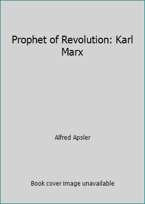 Prophet of Revolution: Karl Marx B000W8QHRK Book Cover