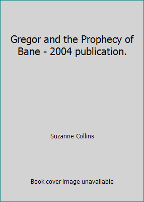 Gregor and the Prophecy of Bane - 2004 publicat... B003ZONZCS Book Cover