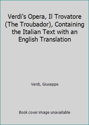 Verdi's Opera, Il Trovatore (The Troubador), Co... B00KBYCRMO Book Cover