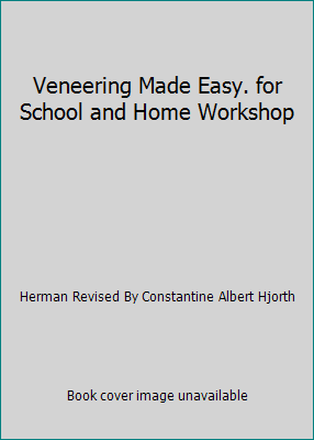 Veneering Made Easy. for School and Home Workshop B07JX8FVM5 Book Cover