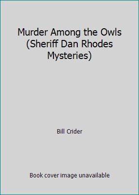 Murder Among the Owls (Sheriff Dan Rhodes Myste... 0373266251 Book Cover