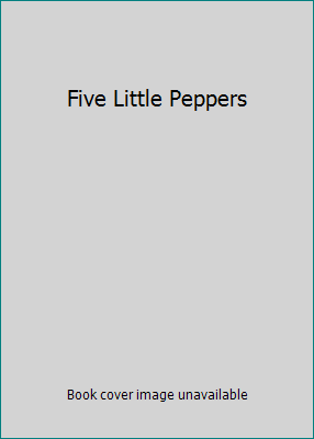 Five Little Peppers B000FCCZBU Book Cover