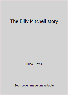 The Billy Mitchell story B000TGP89I Book Cover