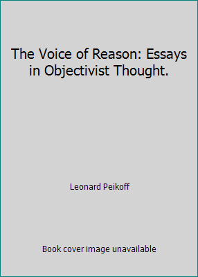 The Voice of Reason: Essays in Objectivist Thou... B002DSEYJK Book Cover