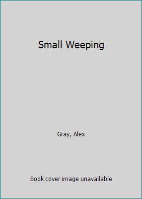 Small Weeping 0749083301 Book Cover