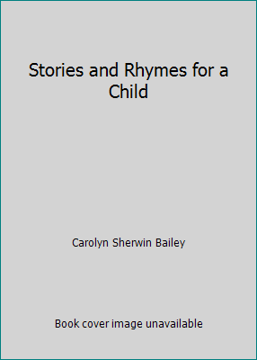 Stories and Rhymes for a Child B00EHJP8RU Book Cover