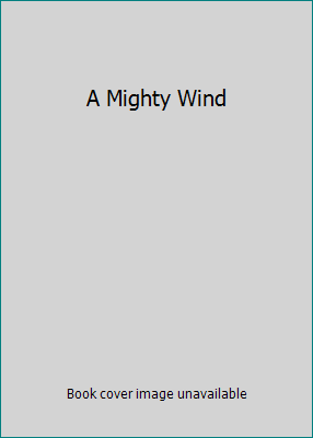 A Mighty Wind 0801079829 Book Cover