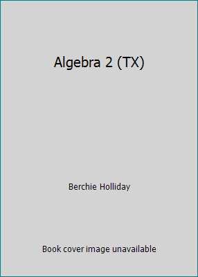 Algebra 2 (TX) 0078738318 Book Cover