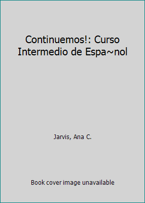 Continuemos!: Curso Intermedio de Espa~nol 0669018309 Book Cover