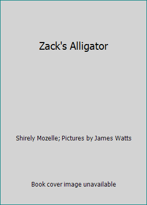 Zack's Alligator 0760778671 Book Cover