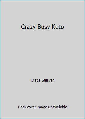 Crazy Busy Keto 1974807622 Book Cover